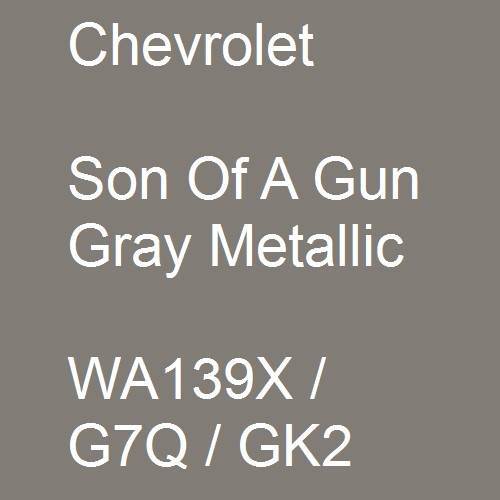 Chevrolet, Son Of A Gun Gray Metallic, WA139X / G7Q / GK2.